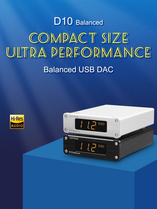 TOPPING D10 Balanced Desktop DAC Hot on Sale